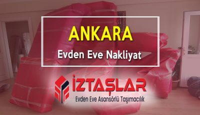 Ankara Evden Eve Nakliyat Tavsiyeleri